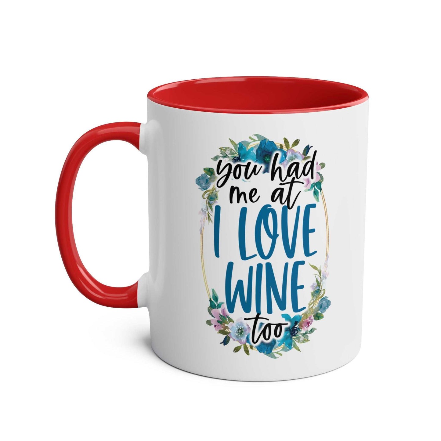 Love Wine Coffee Mug with red handle and humorous design, glossy ceramic, 11oz, microwave and dishwasher safe.