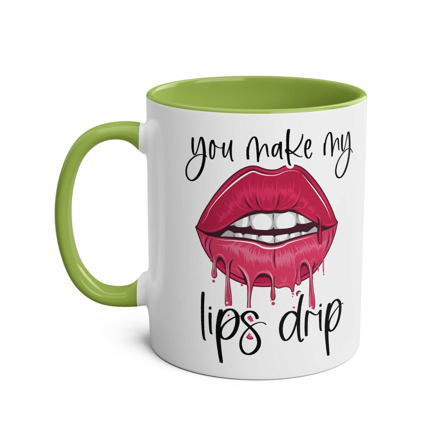 Ceramic mug with "You Make My Lips Drip" design, green handle, 11oz capacity.