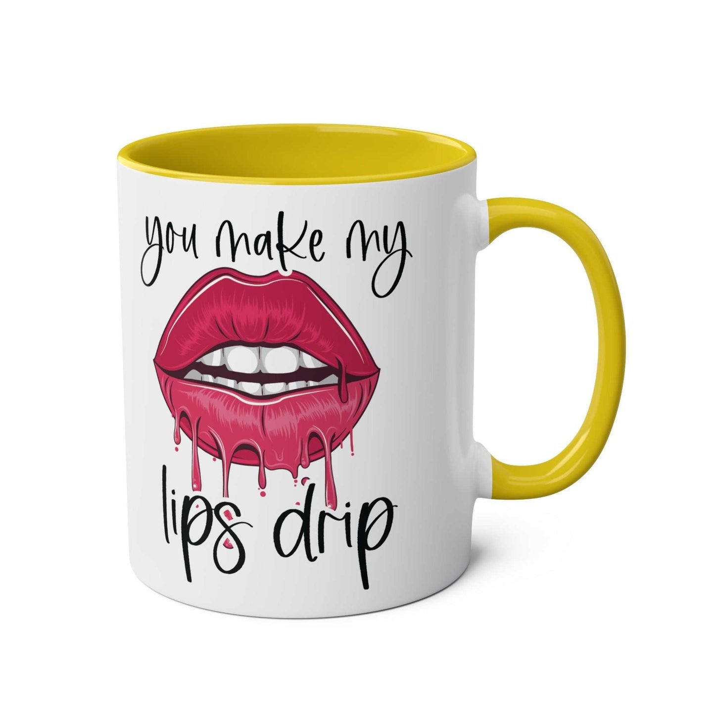 You Make My Lips Drip Fun Mug with colorful rim and handle, featuring a playful lips design.
