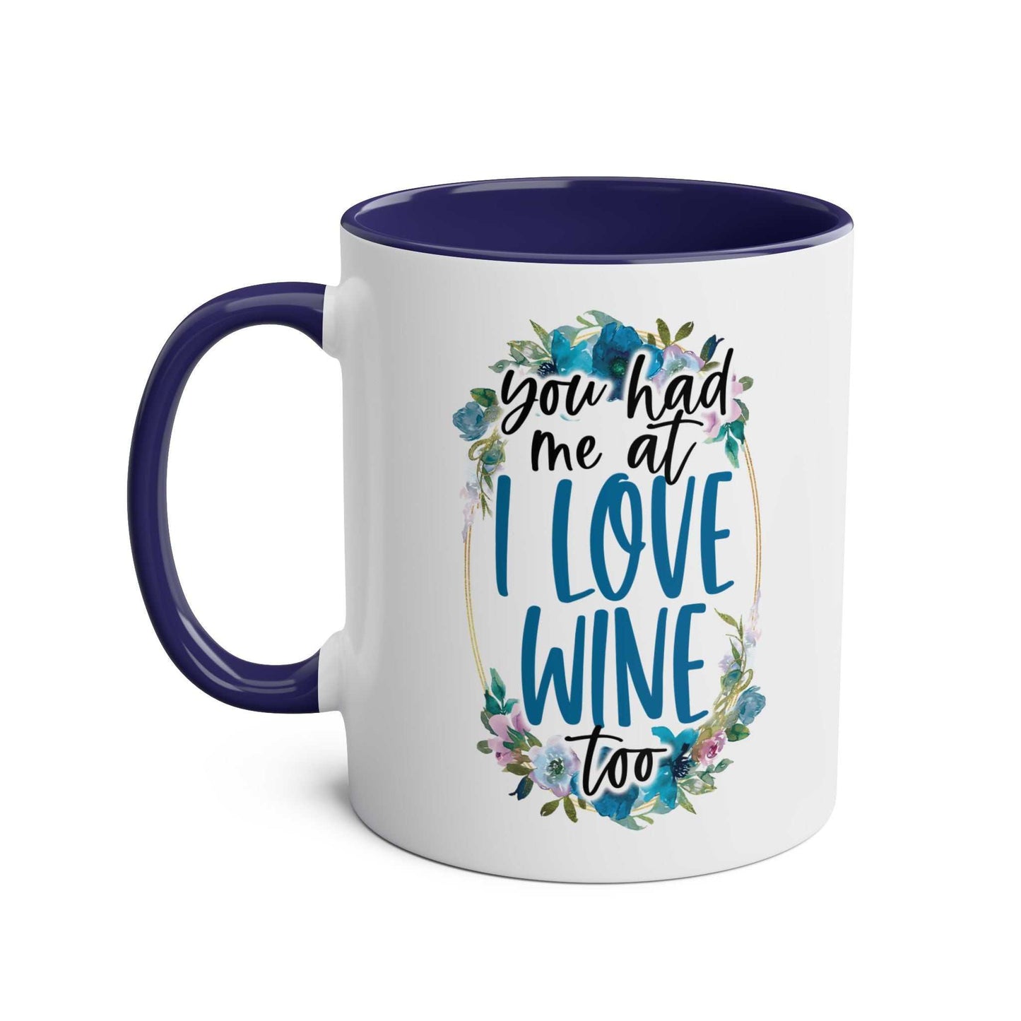 Love Wine Coffee Mug with colorful floral design, glossy finish, available in 7 colors, 11oz ceramic, microwave and dishwasher safe.