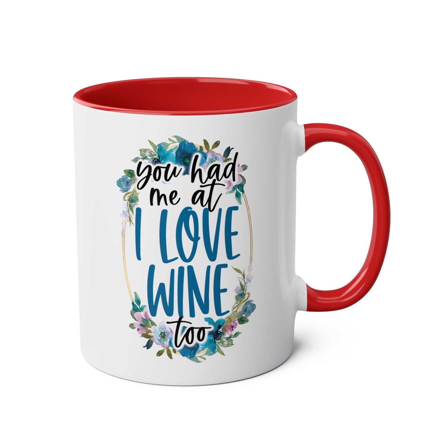 Love Wine Coffee Mug with fun text and floral design, red handle, 11oz ceramic, glossy finish.