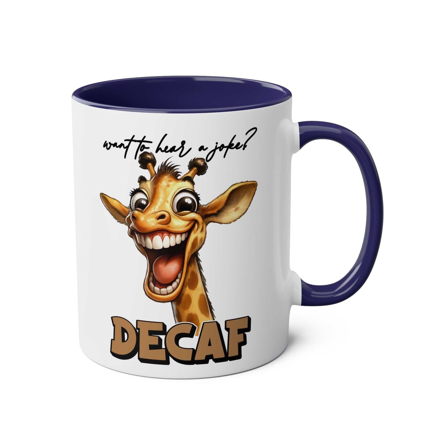 Decaf Joke Coffee Mug with happy giraffe and funny quote, ceramic, 11oz, glossy finish.