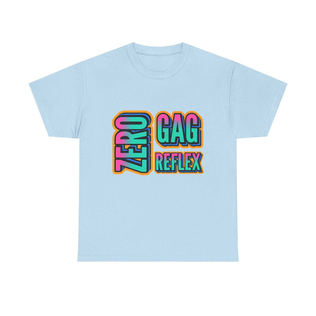 Zero Gag Reflex T-Shirt with bold humor text on comfortable 100% cotton fabric.