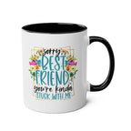 Best Friend Coffee Mug with colorful floral design, glossy finish, and cheeky message.
