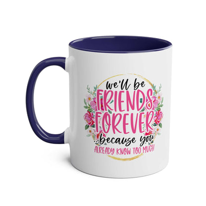 Friends Forever Coffee Mug with floral design, 11oz ceramic, microwave and dishwasher safe.