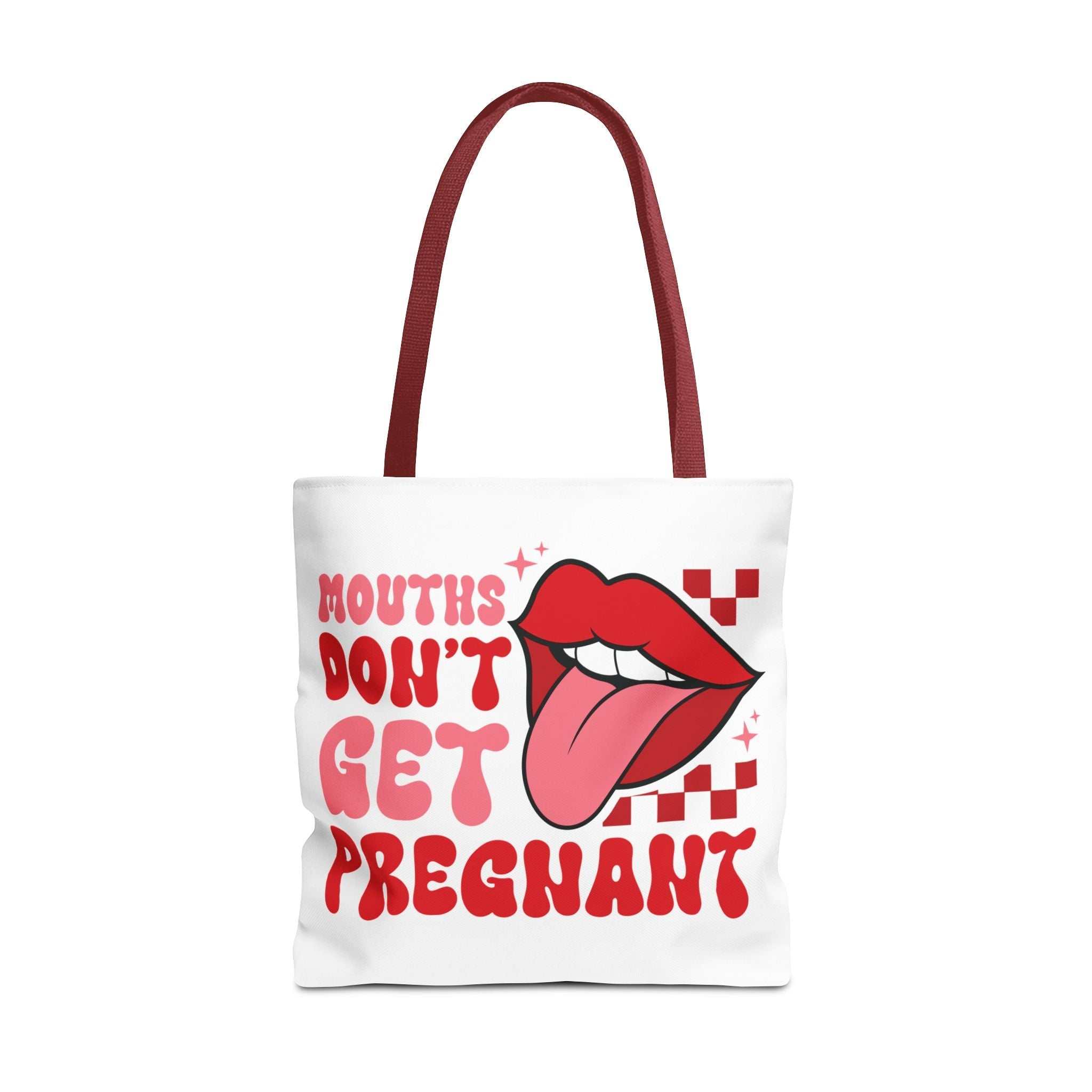 Mouths Dont Get Pregnant Tote Bag with cheeky design, durable spun polyester, multiple sizes, and handle color options