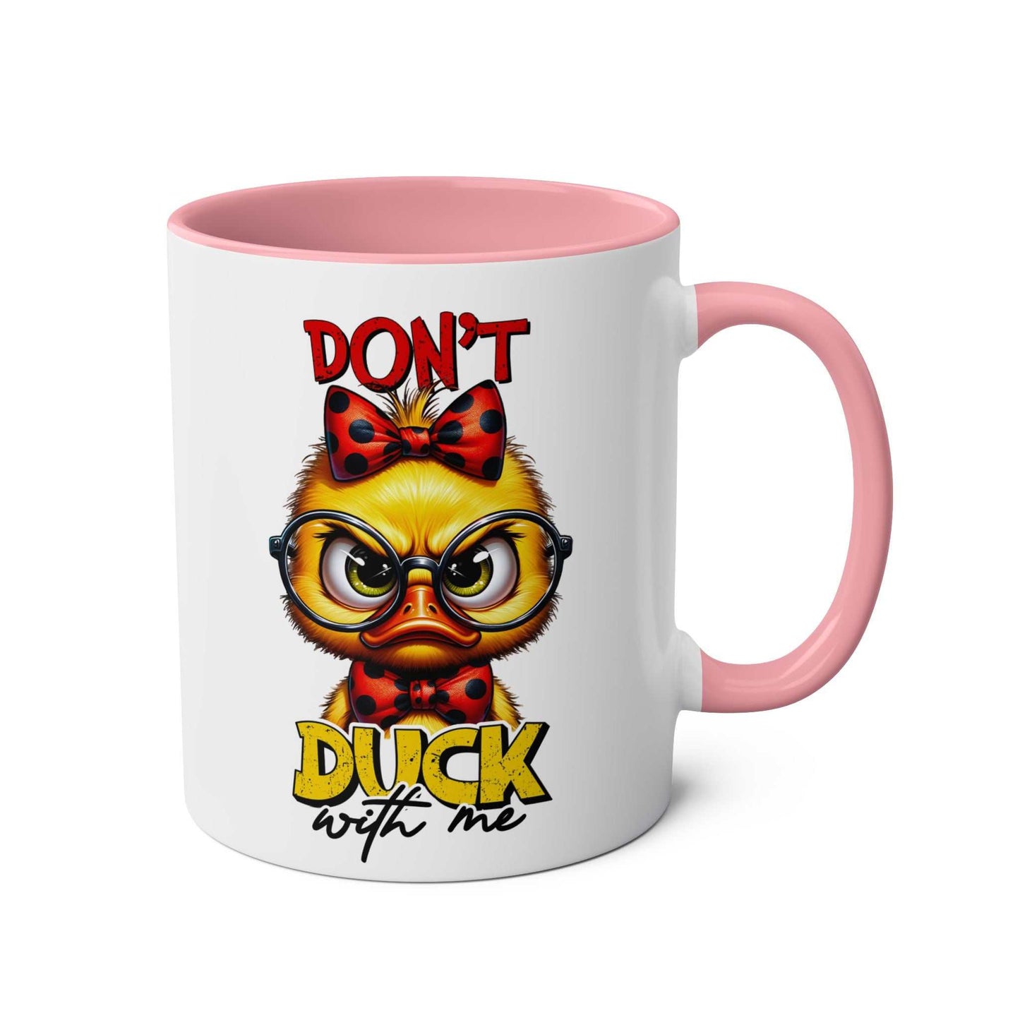 Dont Duck With Me coffee mug with grumpy duck design and pink accents.