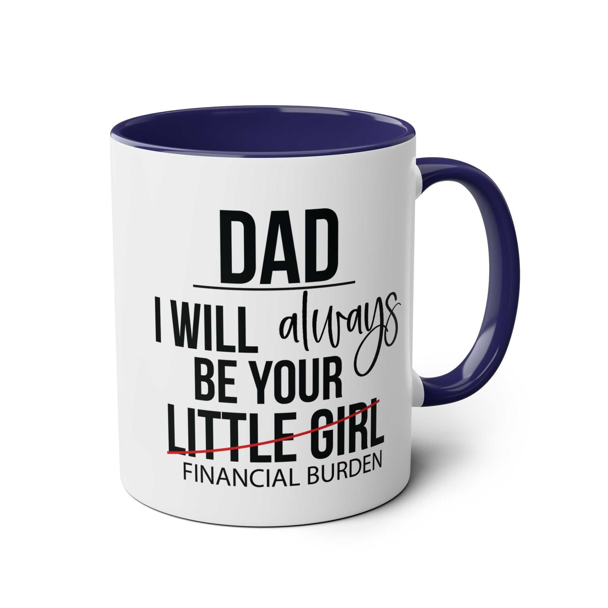 Fun Fathers Day Gift Mug with humorous text, glossy finish, available in 6 colors, microwave and dishwasher safe.
