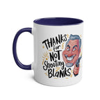 Fun Fathers Day Gift Mug with humorous design and "Thanks for Not Shooting Blanks" text.