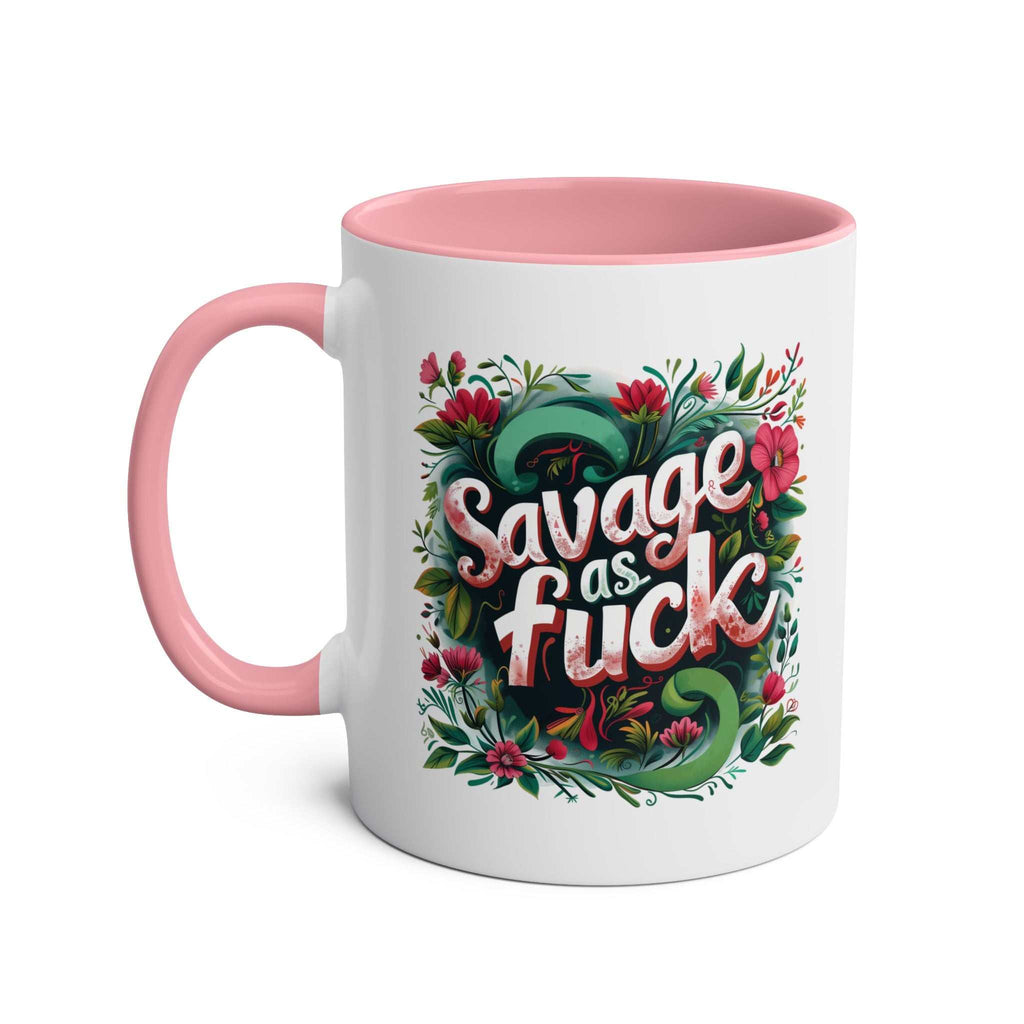 Savage As Fuck Coffee Mug with floral design and pink accent handle, cheeky attitude mug.