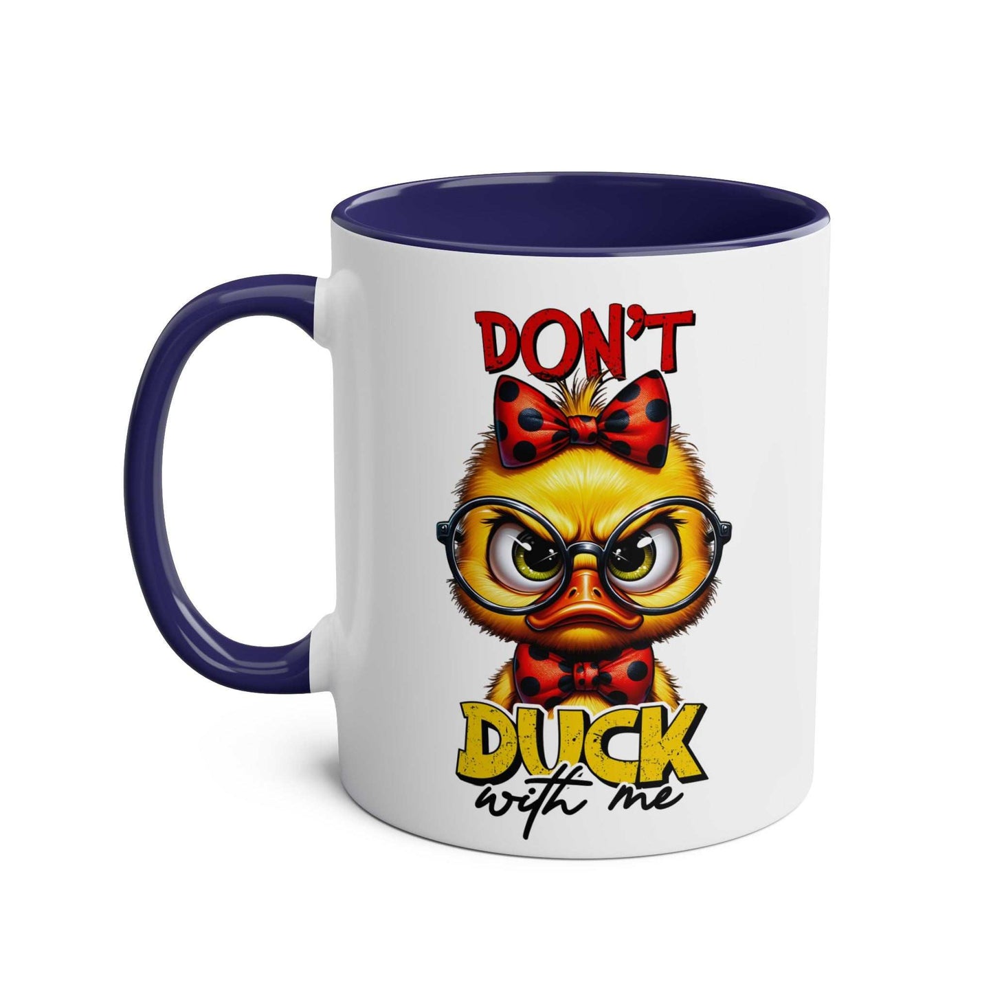 Grumpy duck design on "Don't Duck With Me" coffee mug, 11oz ceramic, glossy finish.