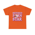 Retired Porn Star T-Shirt with bold humor and soft cotton fabric for comfortable all-day wear