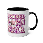Retired Porn Star Mug with bold, cheeky text on colorful ceramic cup for humorous gift