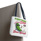 Cheeky Quote Pickle Tote Bag with fun design and colorful handles made from durable spun polyester