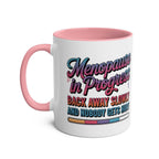 Menopause in Progress Mug with bold, funny design for hot flashes and mood swings, available in multiple colors