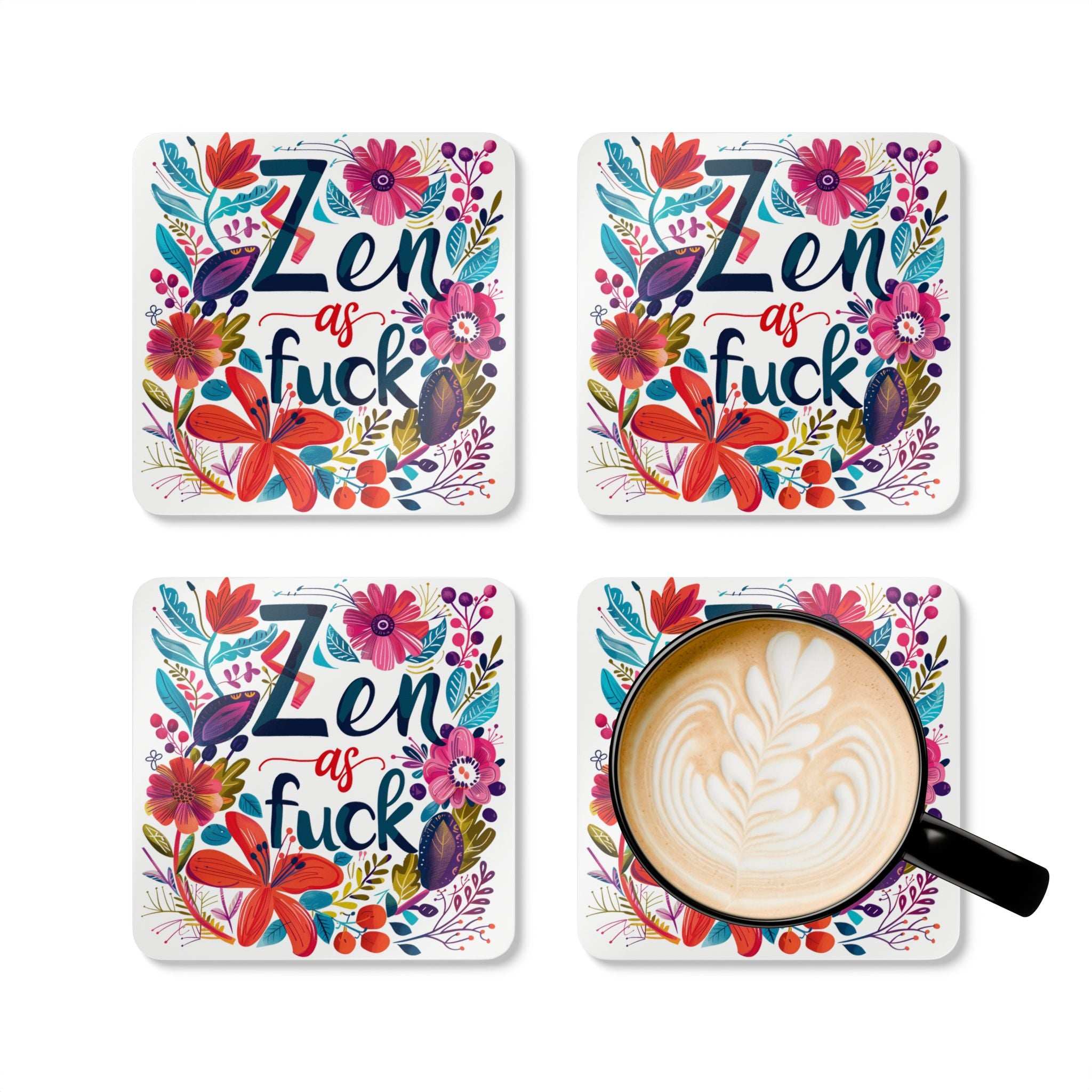 Colorful "Zen As Fuck" coaster set with floral design, featuring high-gloss MDF top and cork backing for non-slip use.