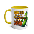 Busier Than a Cucumber coffee mug with cheeky prison humor, vibrant colors, and glossy finish