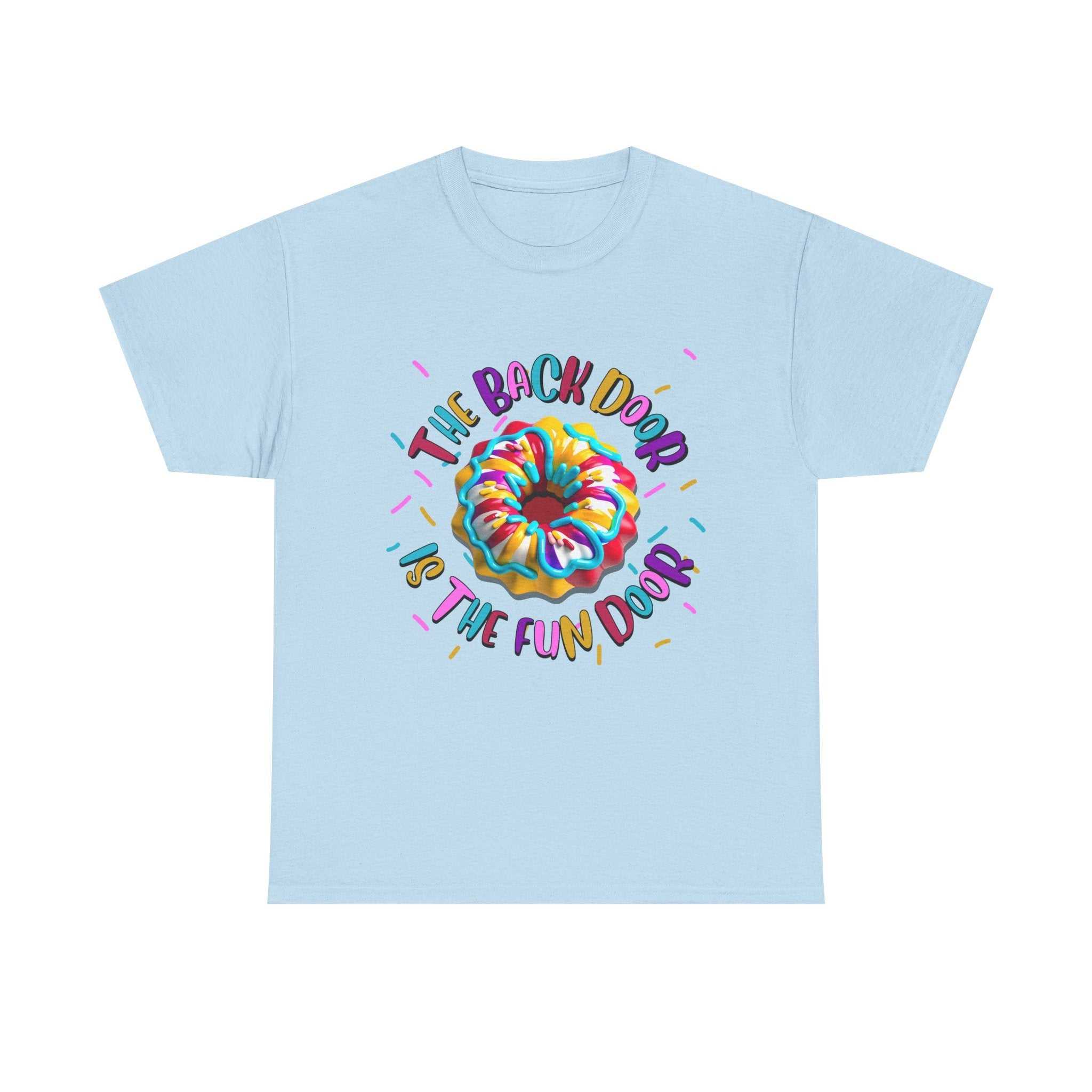 The Back Door is the Fun Door T-Shirt with bold, cheeky design and soft 100% cotton fabric