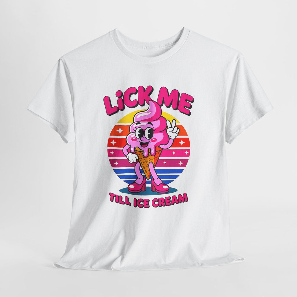 Lick Me Till Ice Cream T-Shirt with playful ice cream graphic and summer vibes on soft cotton fabric
