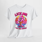 Lick Me Till Ice Cream T-Shirt with playful ice cream graphic and summer vibes on soft cotton fabric