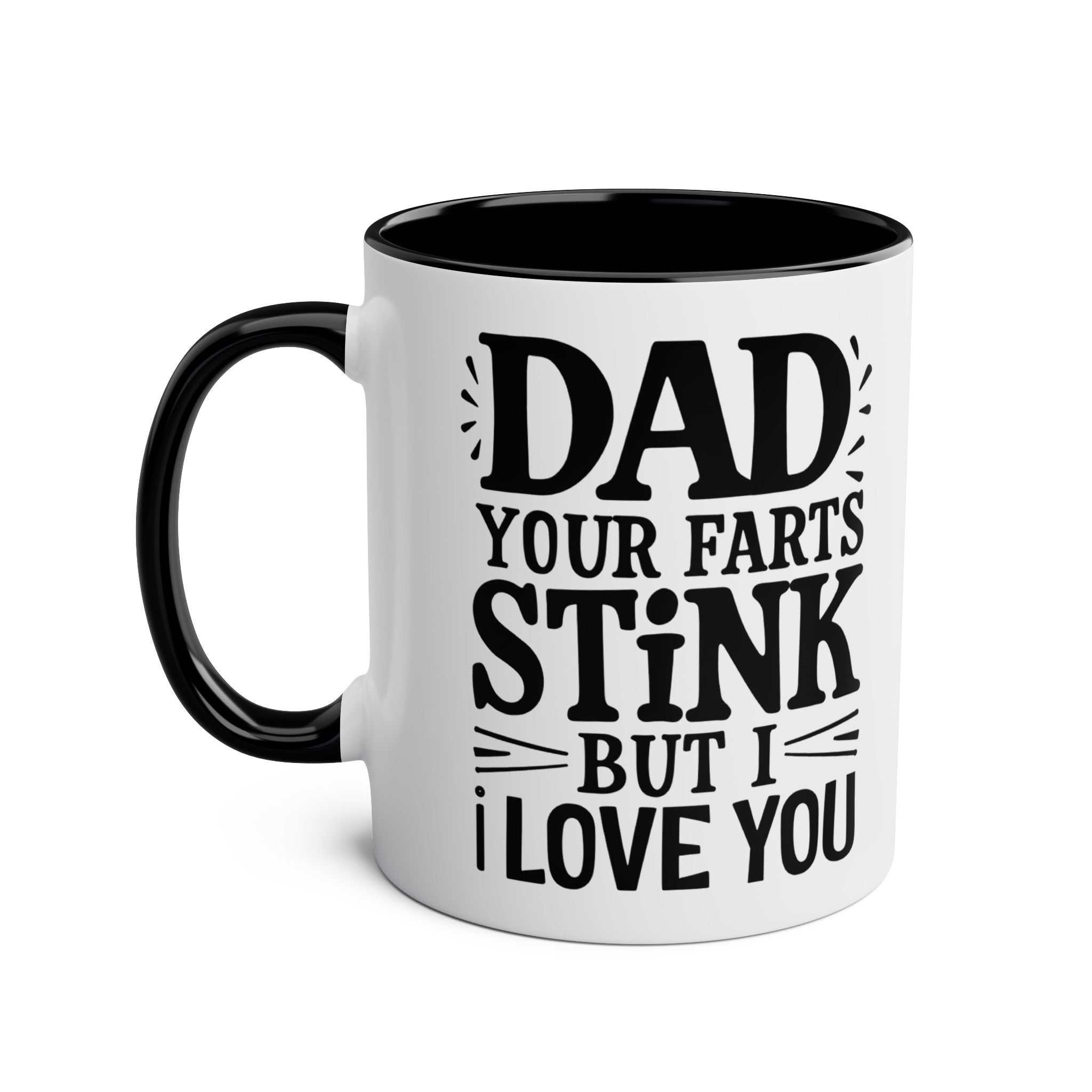 Funny Father's Day gift mug with humorous quote, black handle, and glossy finish.