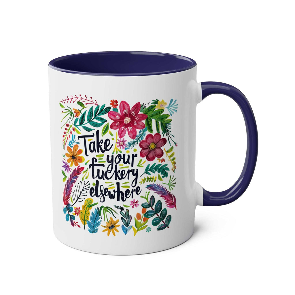 Take Your Fuckery Elsewhere coffee mug with colorful floral design, 11oz ceramic, microwave and dishwasher safe.