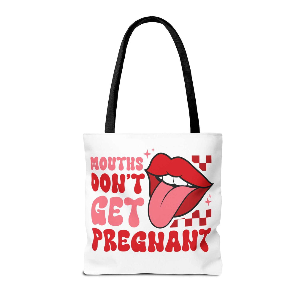 Mouths Dont Get Pregnant Tote Bag with cheeky design and durable polyester fabric
