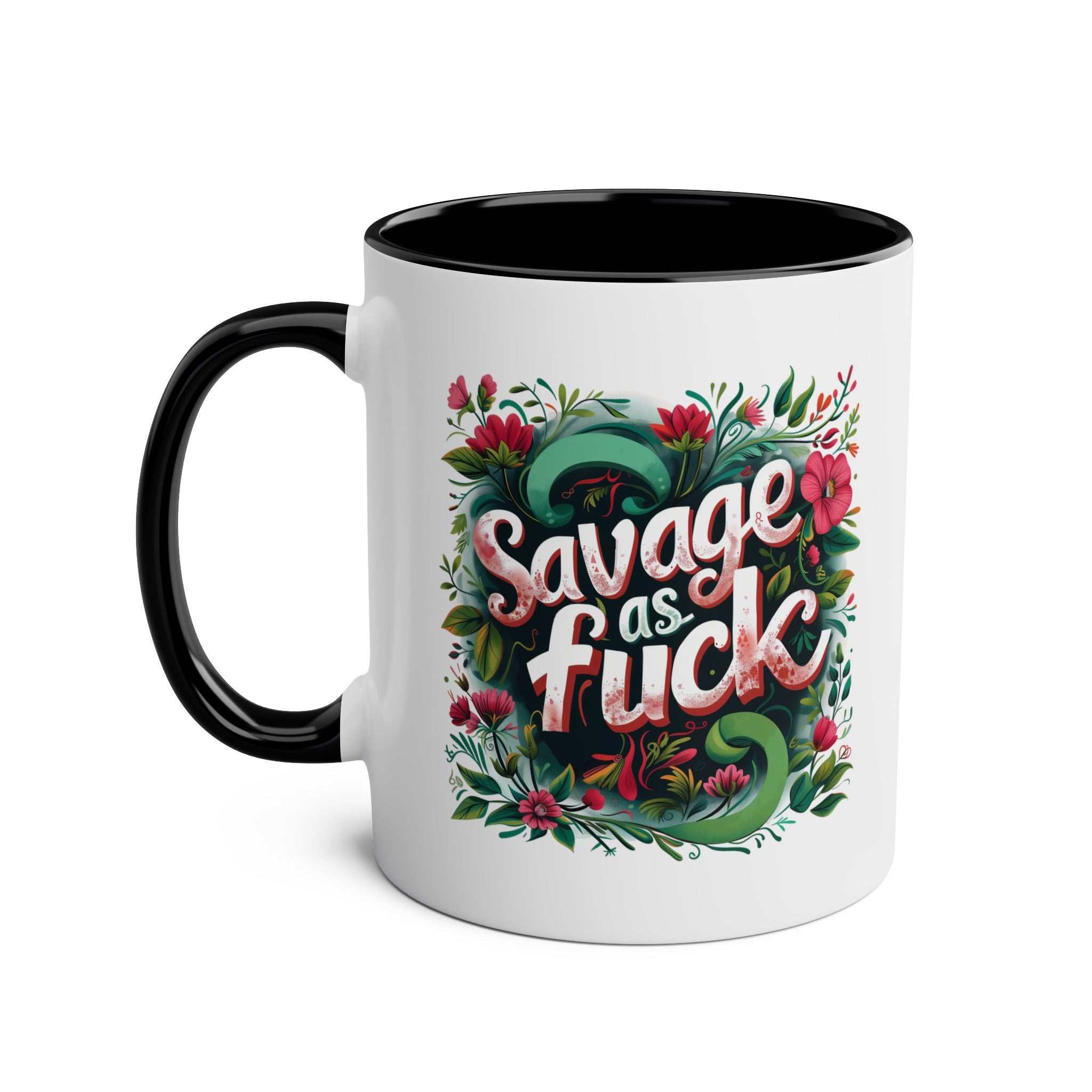 Savage As Fuck Coffee Mug with floral design and black handle.