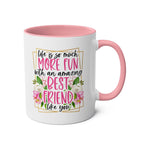 Amazing Friend Coffee Mug with fun design and floral accents.