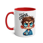 Fun Sarcastic Coffee Mug with humorous design, 11oz ceramic, red handle, microwave and dishwasher safe.