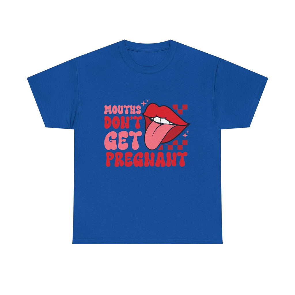 White Mouths Don't Get Pregnant T-shirt with bold black text design