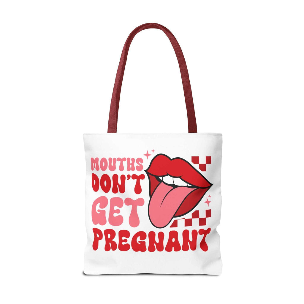 Mouths Dont Get Pregnant Tote Bag with cheeky design, durable polyester, multiple sizes and handle colors