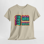 Zero Gag Reflex T-Shirt with bold humor design, soft 100% cotton fabric, perfect for parties and casual wear