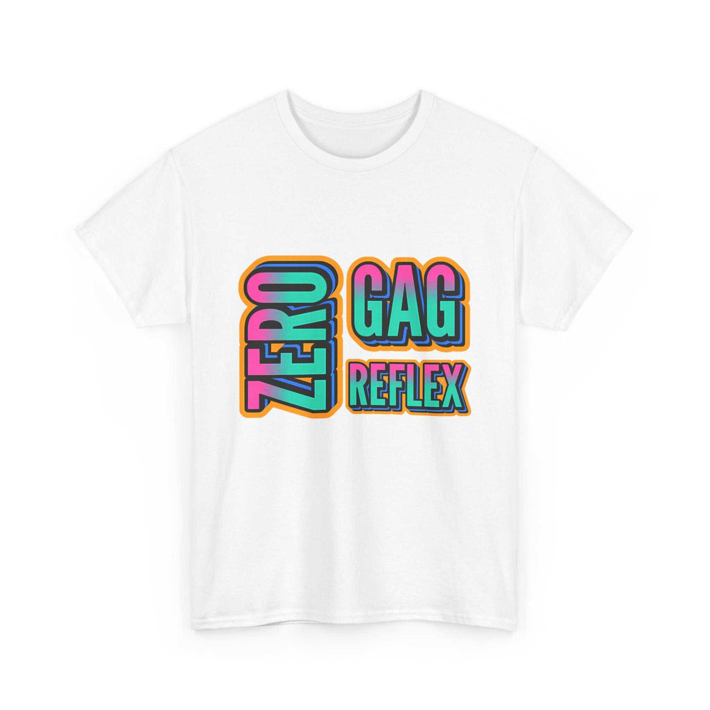 Zero Gag Reflex T-Shirt with bold humor and comfortable 100% cotton fabric