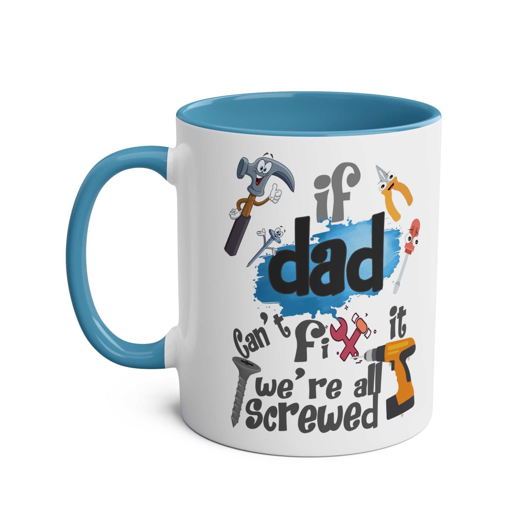 Fun Fathers Day Gift Mug with tools and humorous message, blue interior, 11oz ceramic, perfect Father's Day gift.