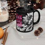 Cheeky Quote Black Ceramic Mug with playful quote and floral design, 11oz, glossy finish.