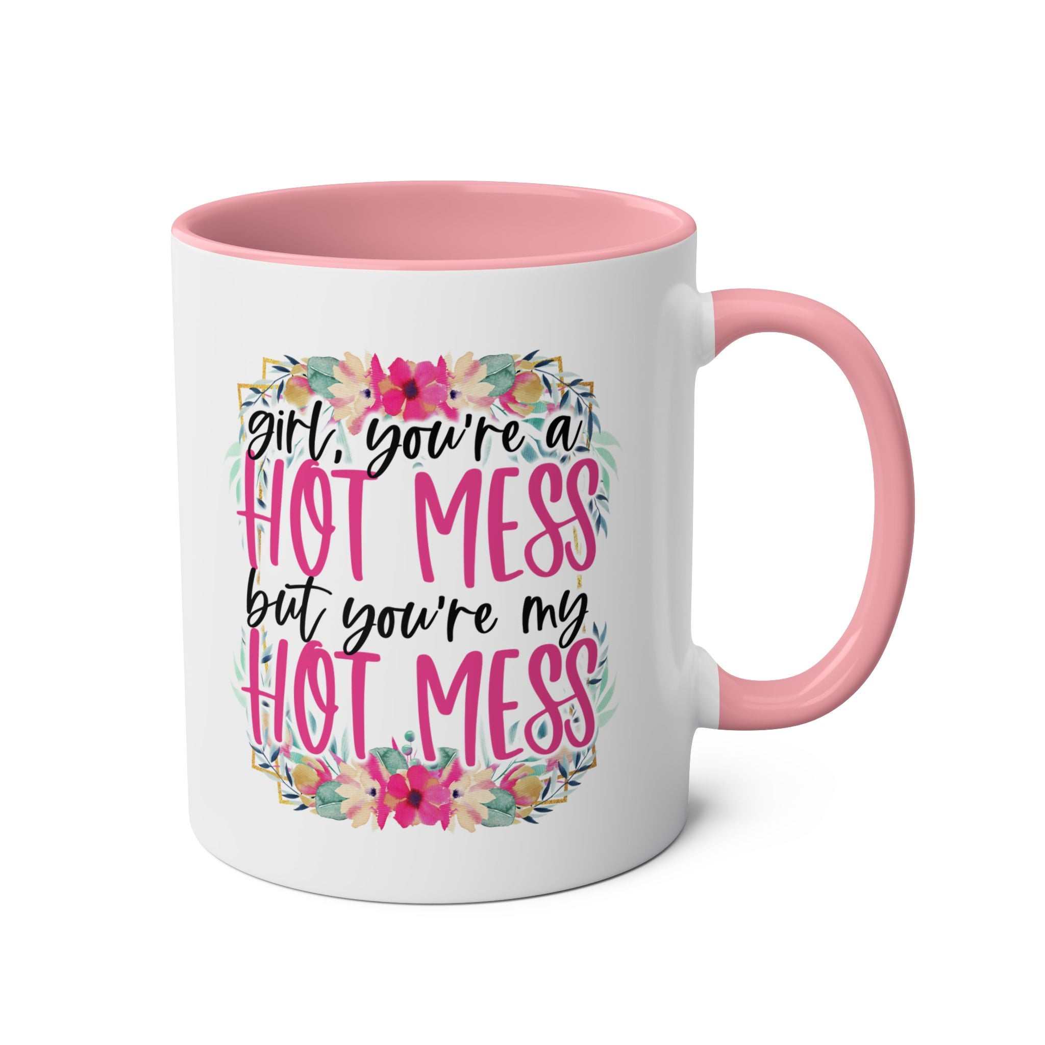 Hot Mess Coffee Mug with floral design, pink handle, and playful quote.