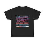 White Menopause In Progress T-Shirt with humorous "Hot flashes loading" design