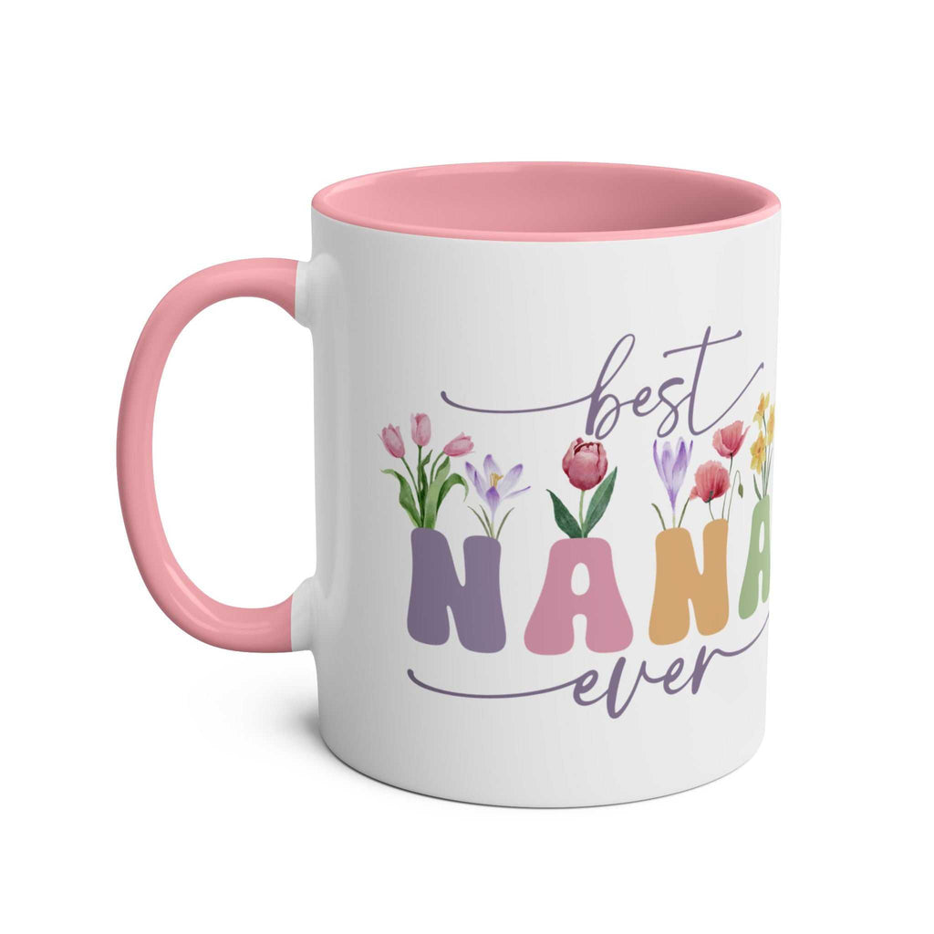 Best Nana Ever Mother's Day gift mug with floral design and pink handle.