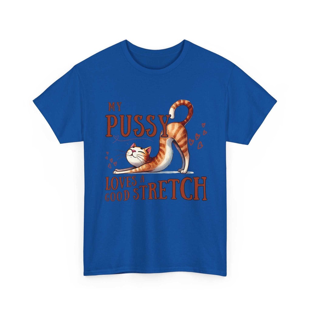 My Pussy Loves a Stretch T-Shirt with bold, cheeky text, perfect for playful, comfortable all-day wear