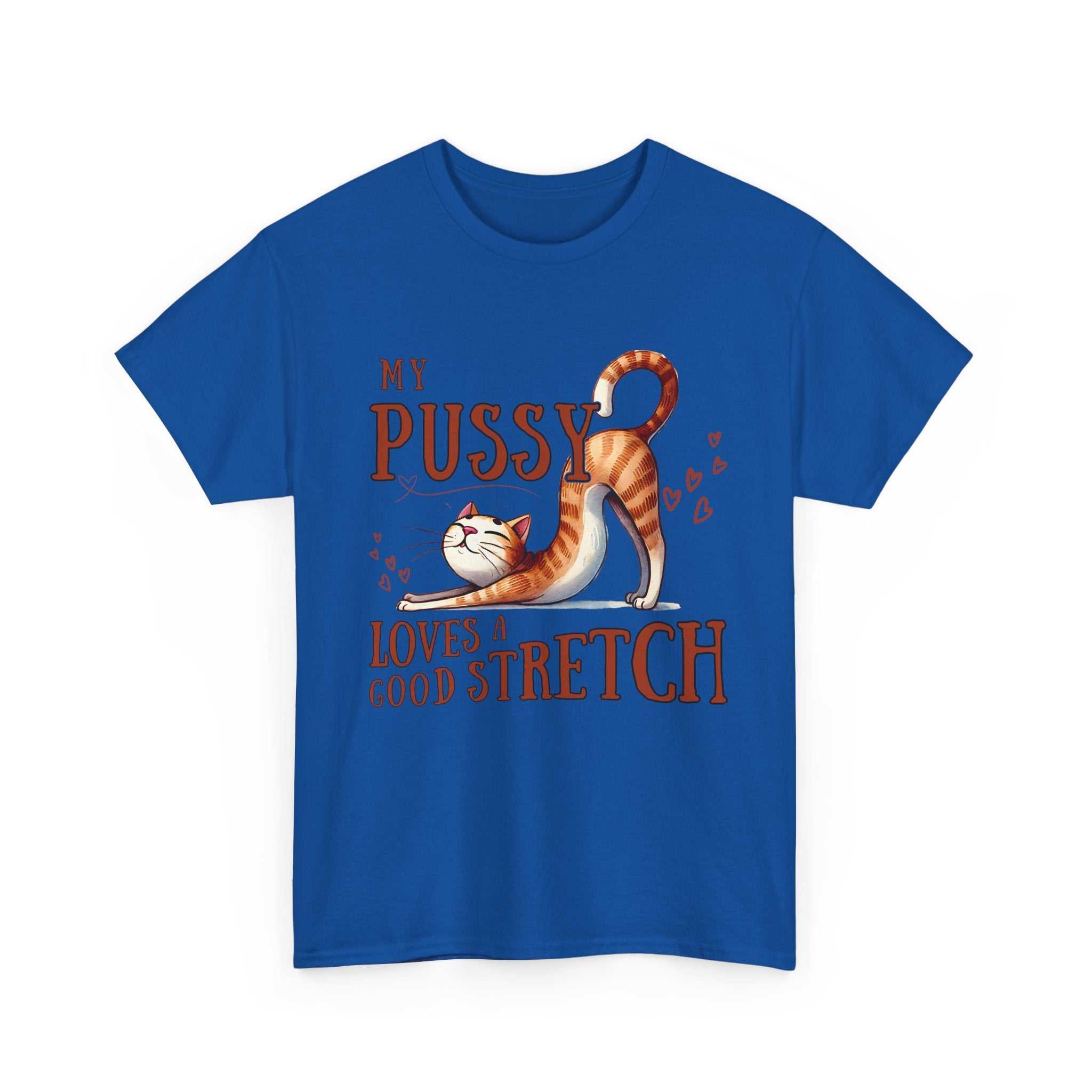 My Pussy Loves a Stretch T-Shirt with bold, cheeky text, perfect for playful, comfortable all-day wear