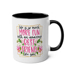 Amazing Friend Coffee Mug with floral design and fun friendship quote