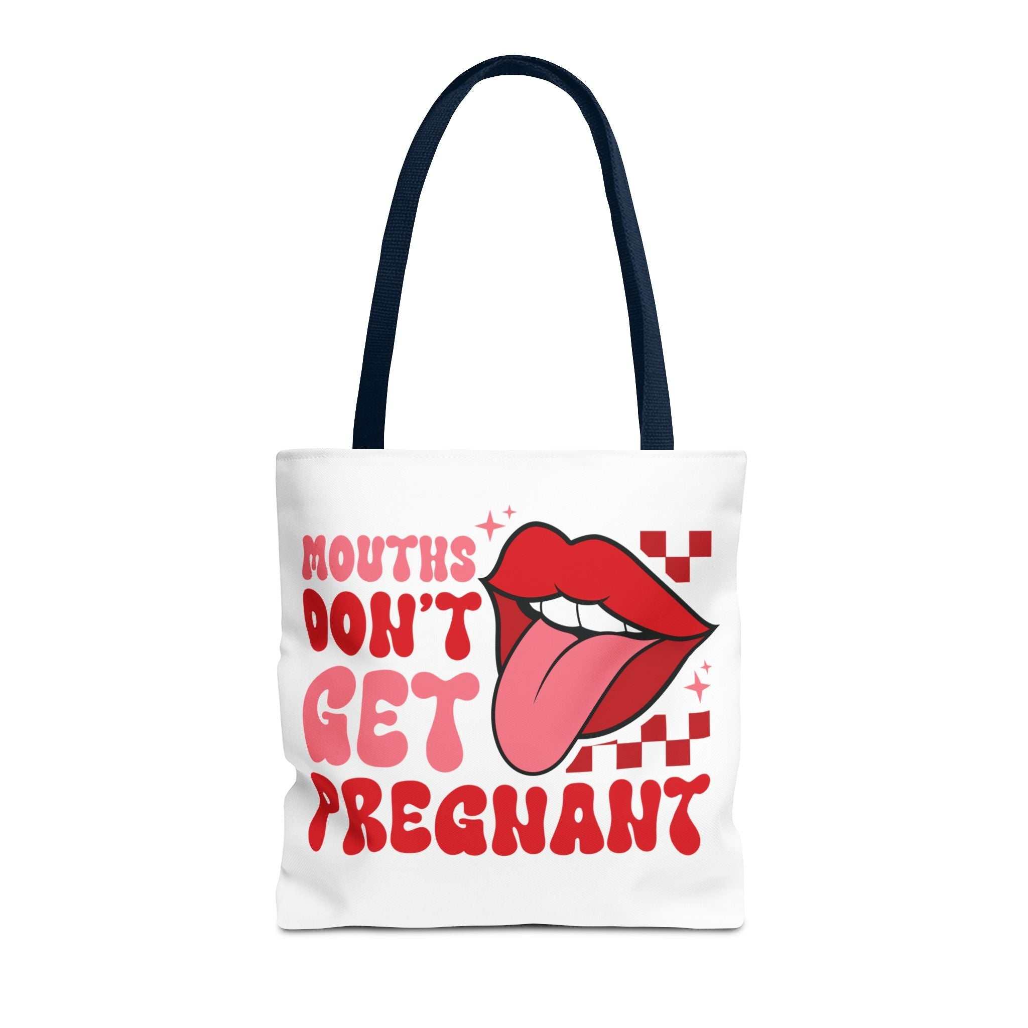 Mouths Dont Get Pregnant Tote Bag with cheeky text, durable polyester, multiple sizes and handle colors, reusable and lightweight design