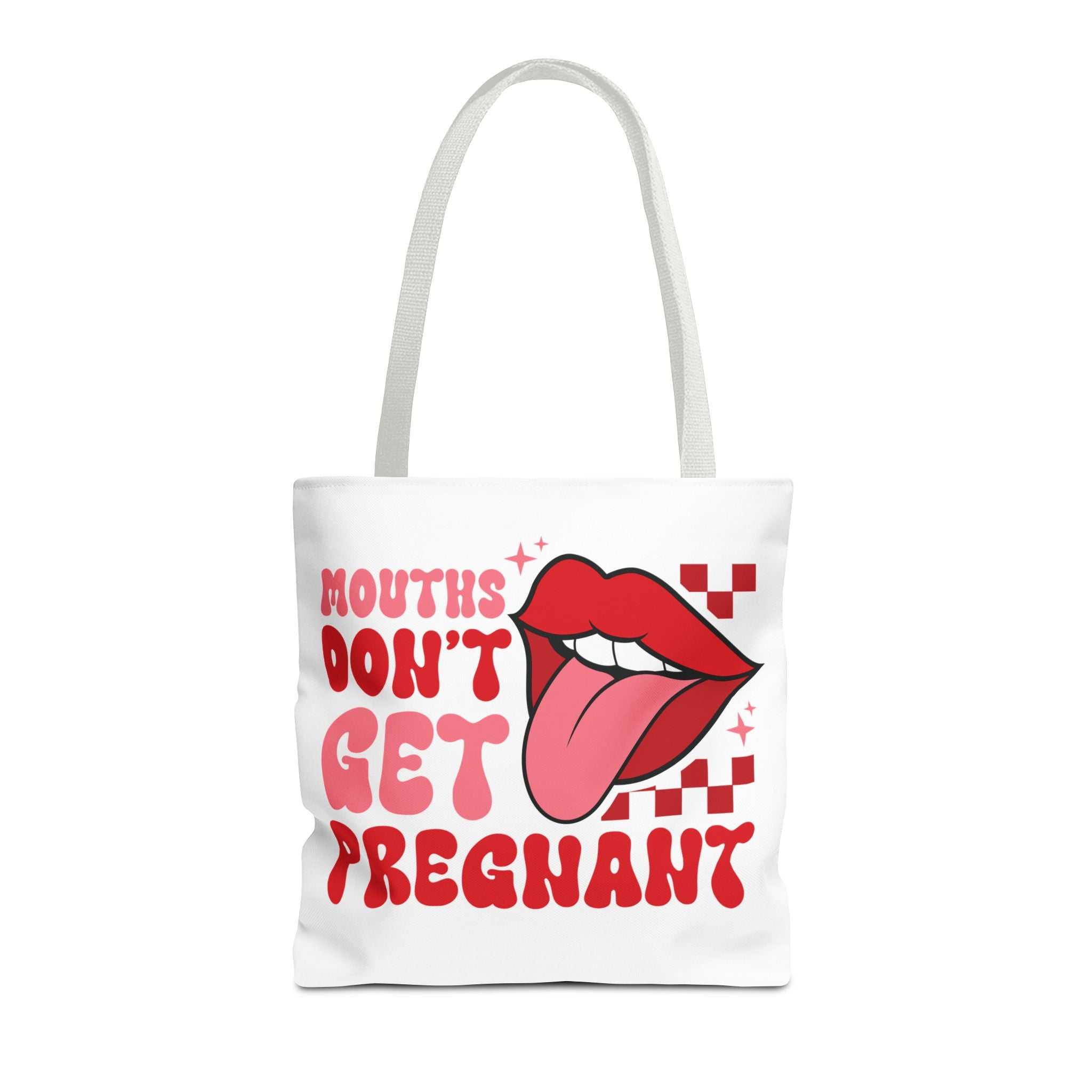 Mouths Dont Get Pregnant Tote Bag with cheeky design, durable spun polyester, 3 sizes, and multiple handle colors.