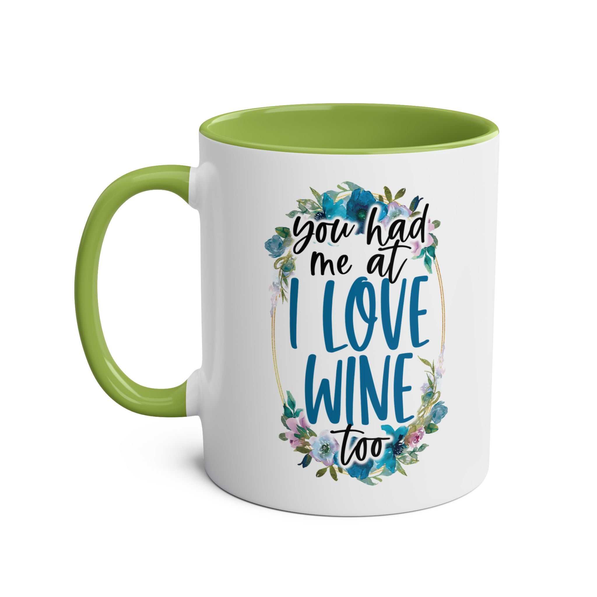 Love Wine Coffee Mug with humorous design and green handle, perfect for coffee or wine lovers.