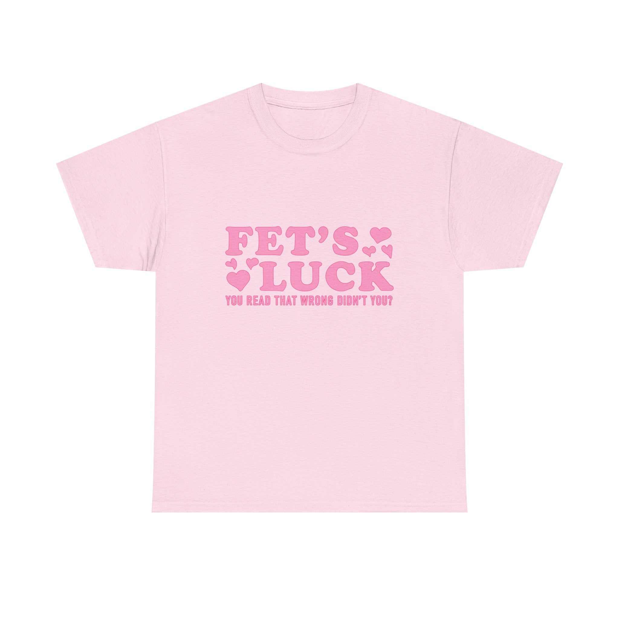 Funny Fet’s Luck Graphic T-Shirt with playful pun and shamrock design on soft cotton fabric
