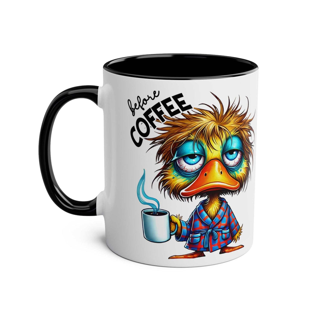Fun Sarcastic Coffee Mug with cartoon duck, humor design, ceramic, 11oz, glossy finish.