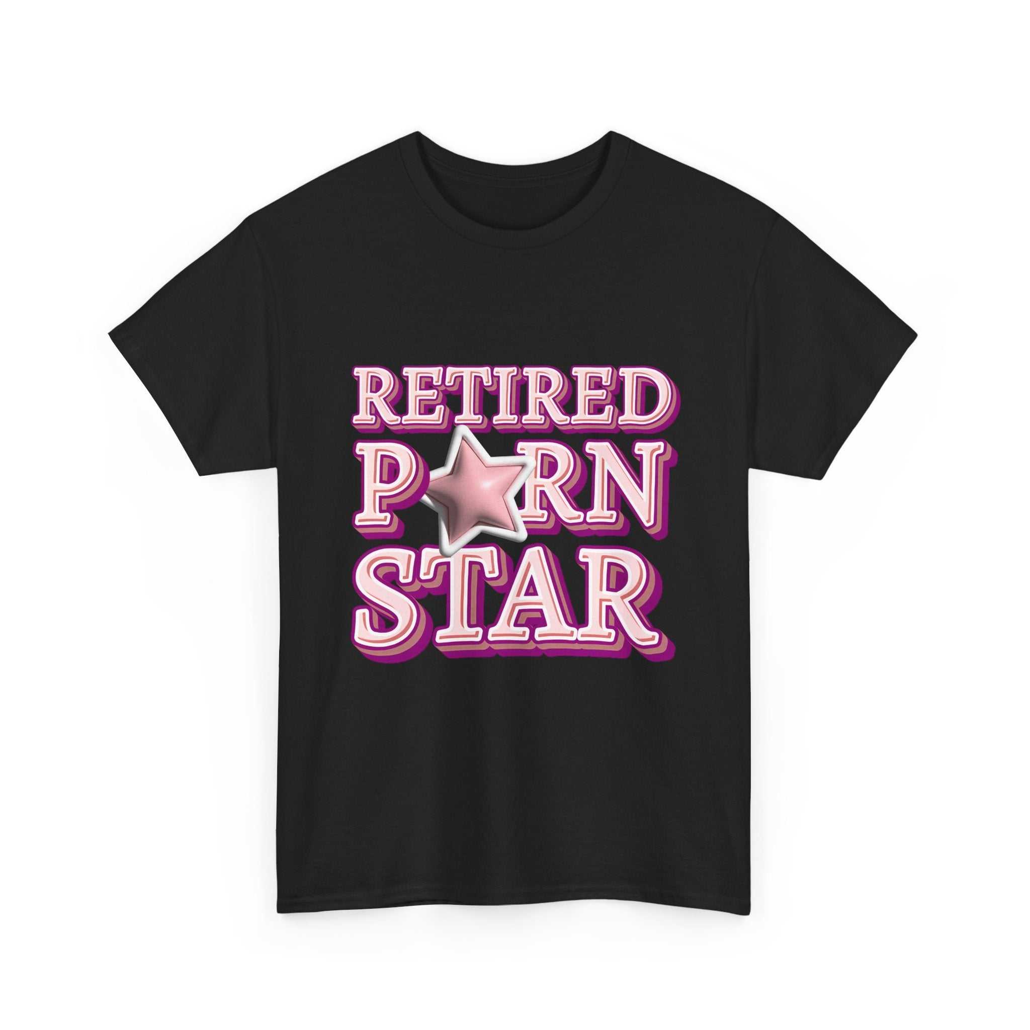 Retired Porn Star T-Shirt with bold humor and comfortable 100% cotton fabric
