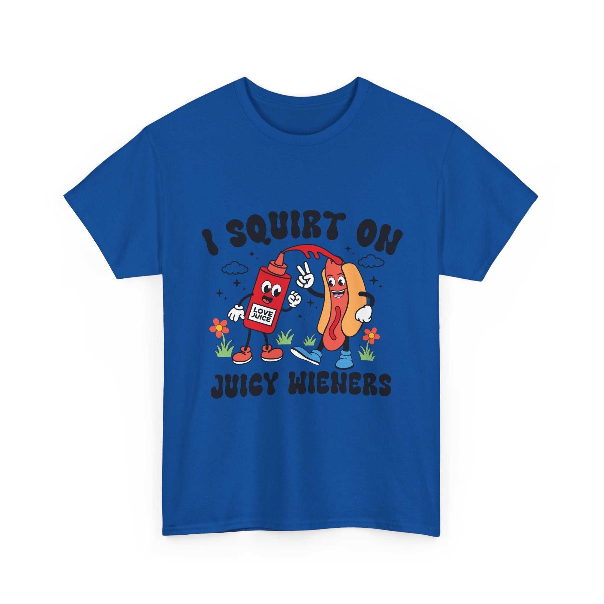 I Squirt On Juicy Wieners T-Shirt with bold, cheeky hot dog graphic on soft cotton fabric