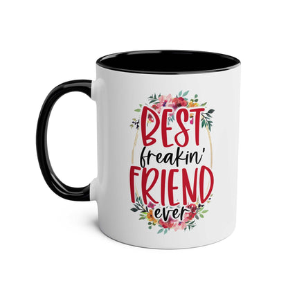 Best Freaking Friend Coffee Mug with floral design, 11oz ceramic, glossy finish, microwave and dishwasher safe.